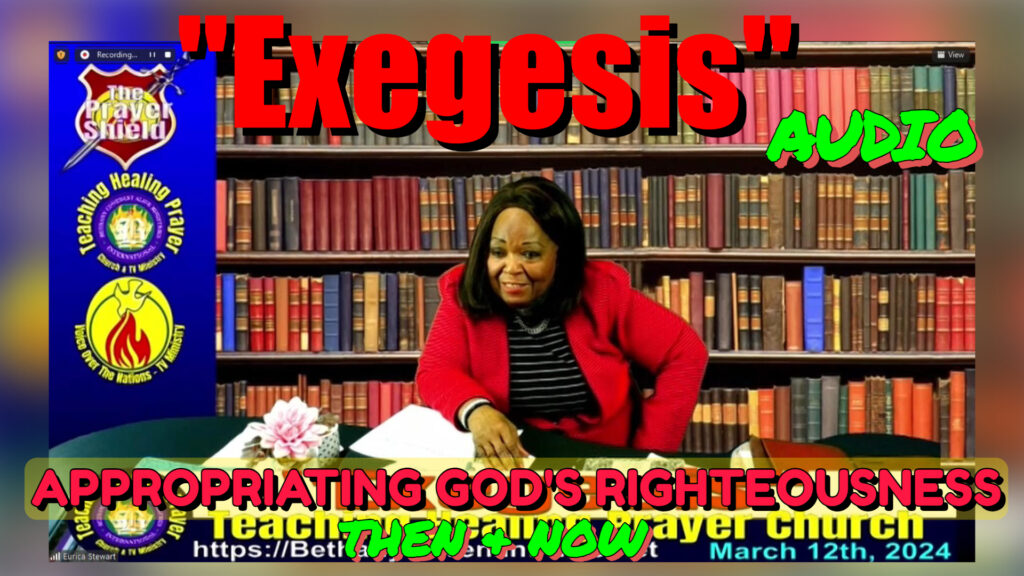 Appropriating God's Righteousness... Then & Now - Exegesis - March 12