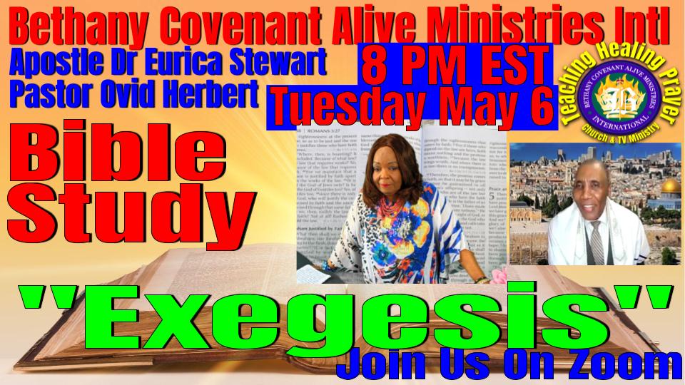 Exegesis on May 6 - Bethany Covenant Alive Ministries Intl Exegesis on May 6