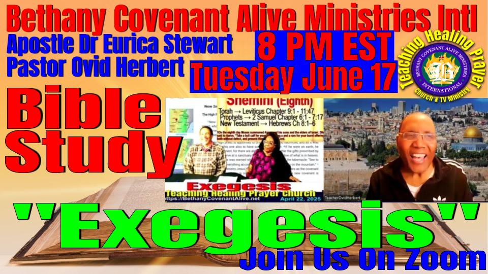 Exegesis on June 17 - Bethany Covenant Alive Ministries Intl Exegesis on June 17