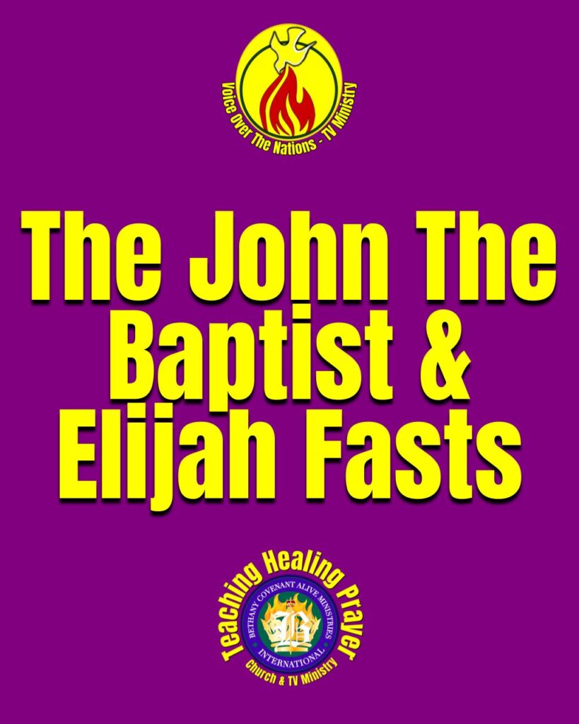 John the Baptist/ Elijah Fast